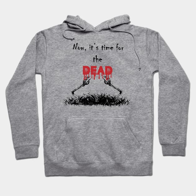 Time for the Dead Hoodie by Drink Drunk Dead Podcast